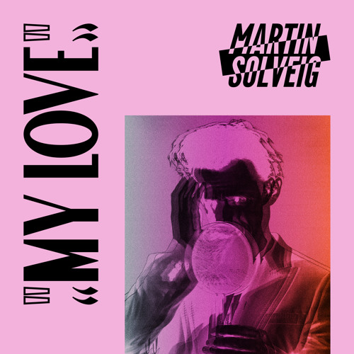 My Love - Martin Solveig