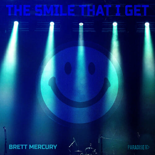 The Smile That I Get - Brett Mercury