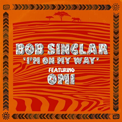 Bob Sinclar - I'm On my Way