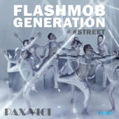 Flashmob Generation #street, A song by Pax Vici