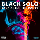Jack after the Party, a song by Black Solo